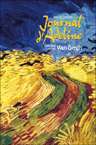 Journal d'Adeline Un été avec Van Gogh