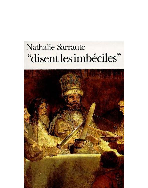 "disent les imbéciles"