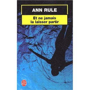 Et ne jamais la laisser partir