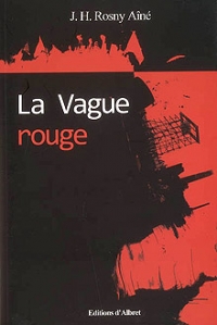 La Vague Rouge: Roman de Moeurs Revolutionnaires