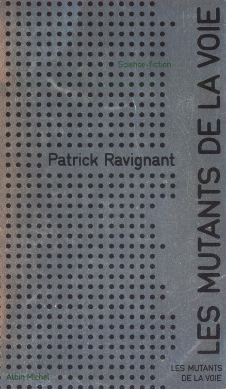 Les mutants de la voie