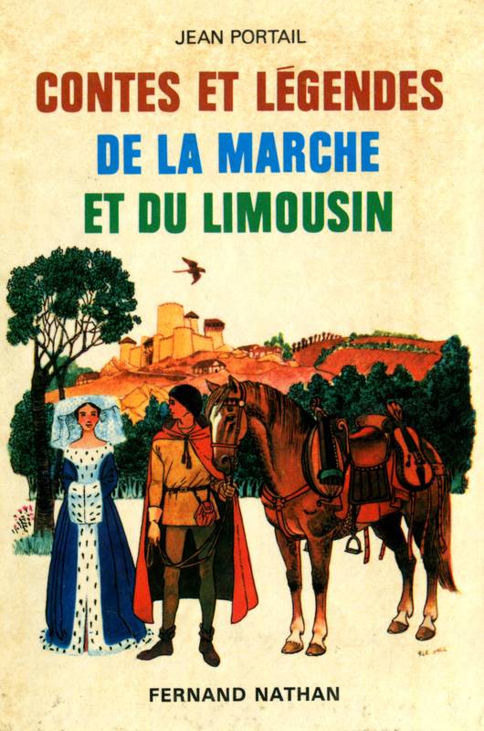 Contes et Légendes de la marche et du Limousin