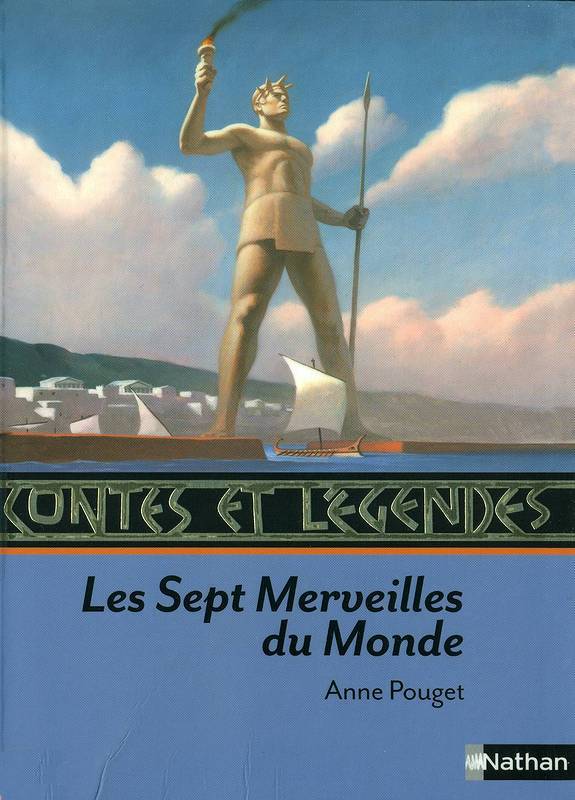 Contes et Légendes des 7 Merveilles du Monde