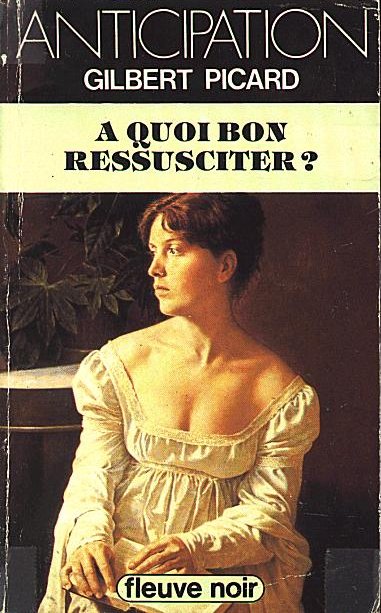 À quoi bon ressusciter ?