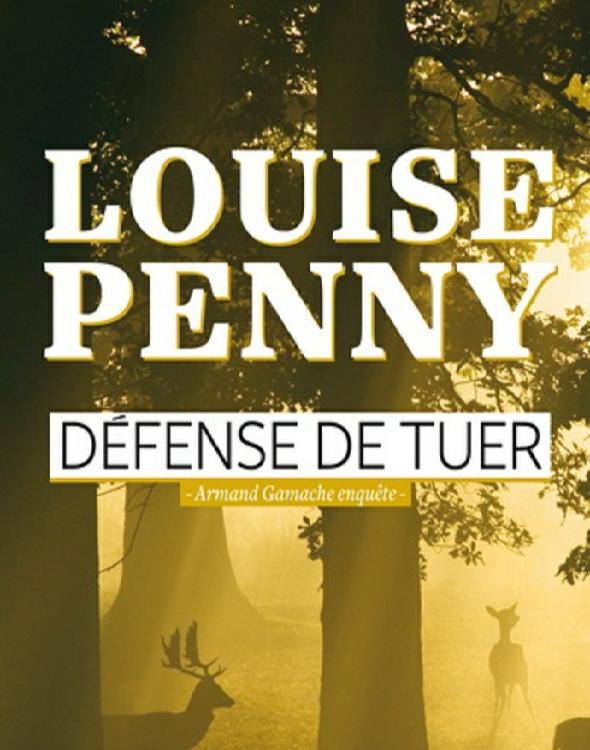 Armand Gamache 04 Défense de tuer
