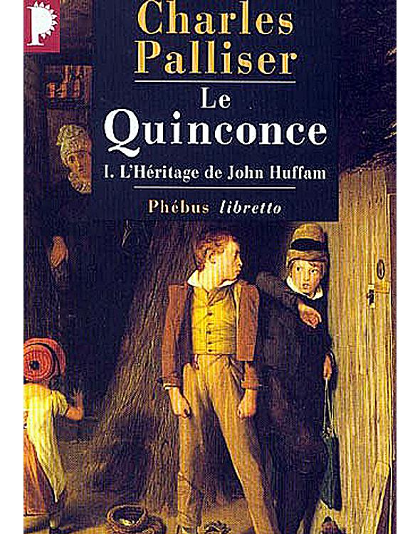 Le Quinconce 01 - L’héritage de John Huffam