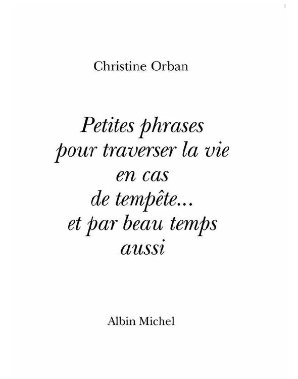 Petites phrases pour traverser la vie en cas de tempête... et par beau temps aussi