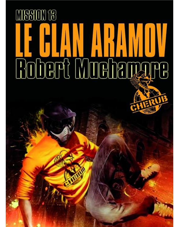 Cherub 13 - Le clan Aramov