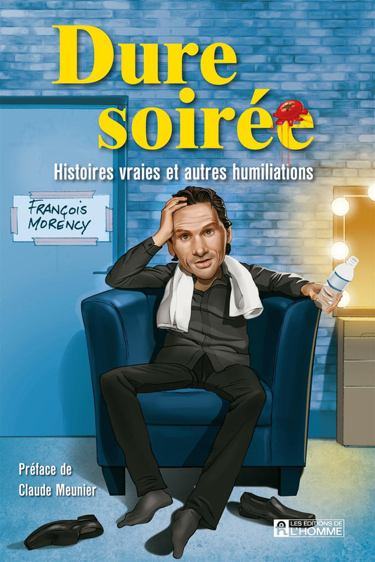 Dure Soirée - Histoires vraies et autres humiliations