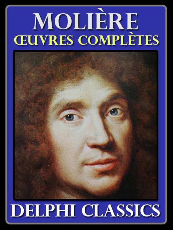 Oeuvres complètes de Molière (Illustrée)