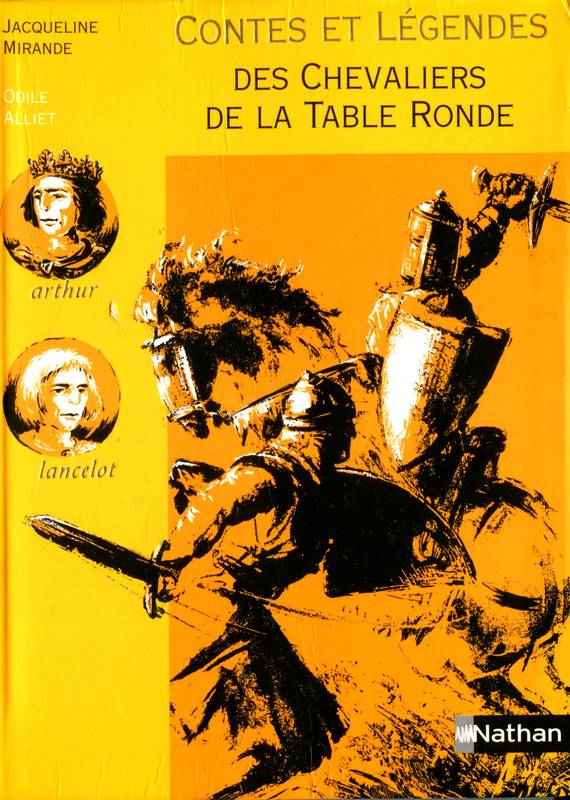 Contes et légendes des Chevaliers de la Table Ronde