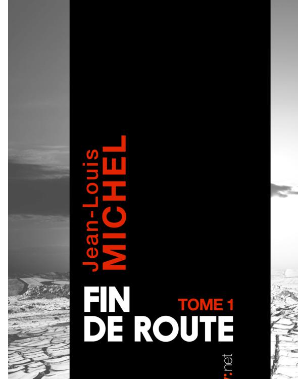 Fin de route, tome 1
