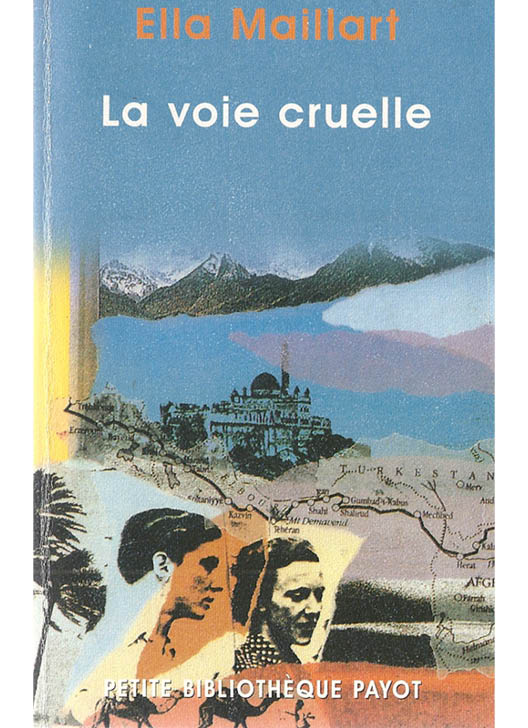 La voie cruelle: deux femmes, une Ford vers l'Afghanistan