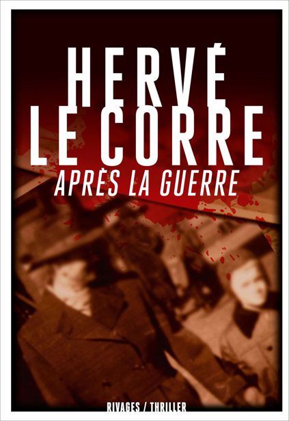 Après la guerre (Rivages thriller) 