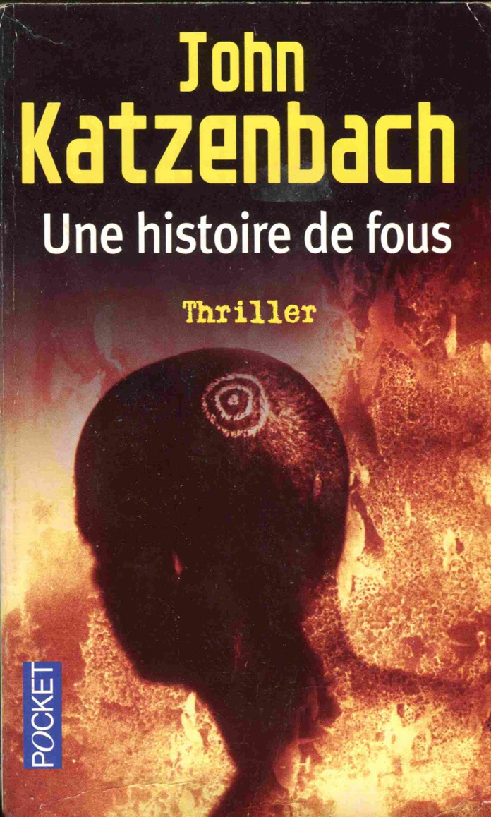 Une histoire de fous