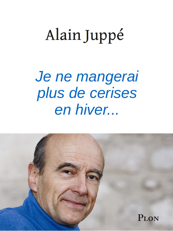 Je ne mangerai plus de cerises en hiver...
