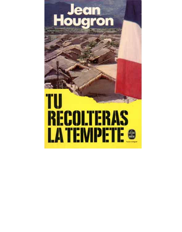 Hougron Jean - Tu récolteras la tempête