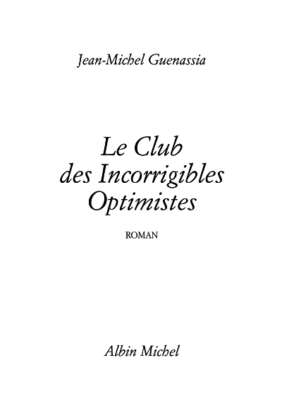 Le Club Des Incorrigibles Optimistes