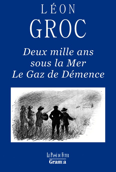 Deux mille ans sous la mer & Le gaz de démence