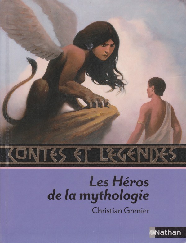 Contes et légendes: Les Héros de la mythologie