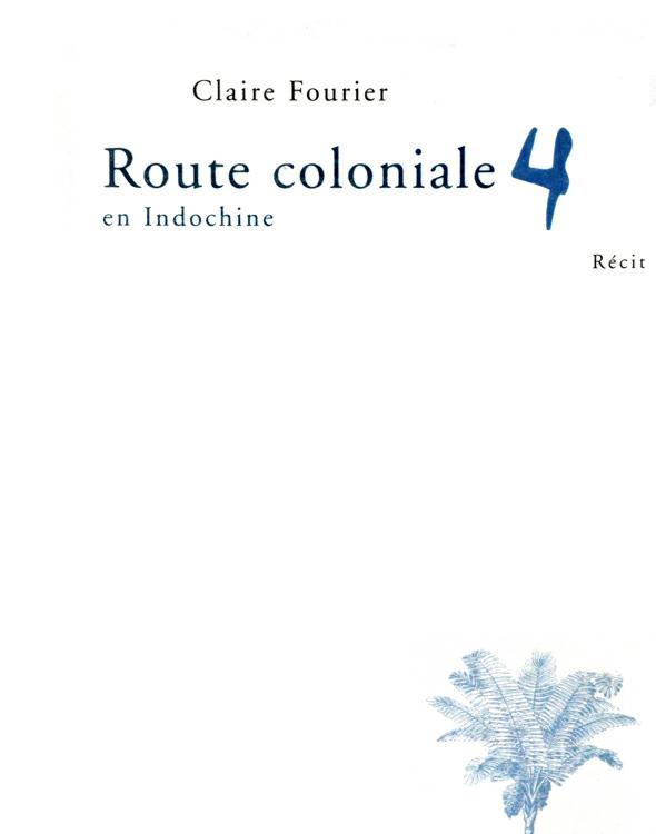 Route coloniale 4, en Indochine