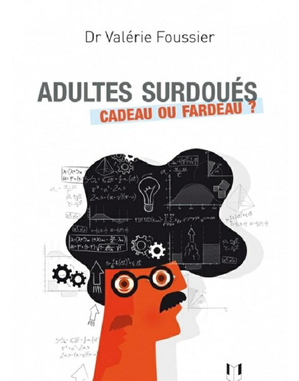 Adultes surdoués, cadeau ou fardeau