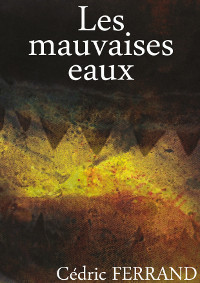Les mauvaises eaux