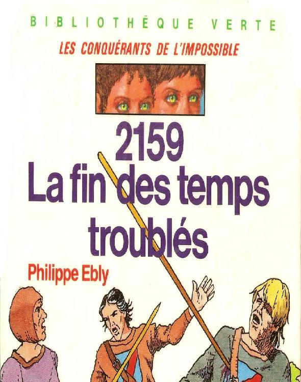 2159 La fin des temps troublés