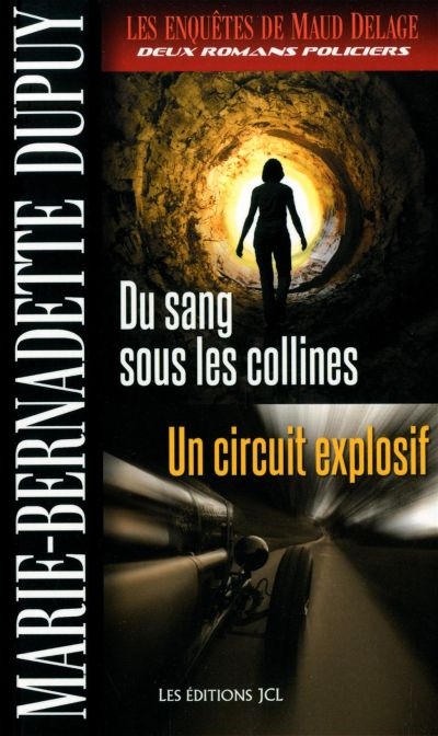 Du sans sous les collines / Un circuit explosif