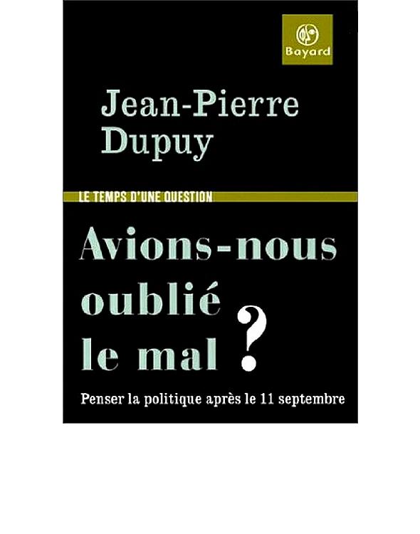 Avions-nous oublié le mal?