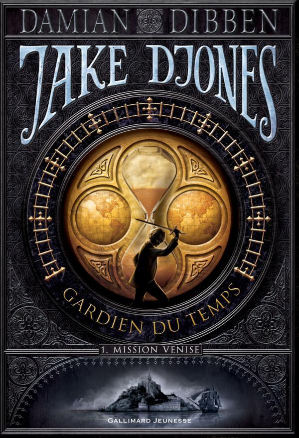 Jake Djones Gardien du temps -01- Mission Venise