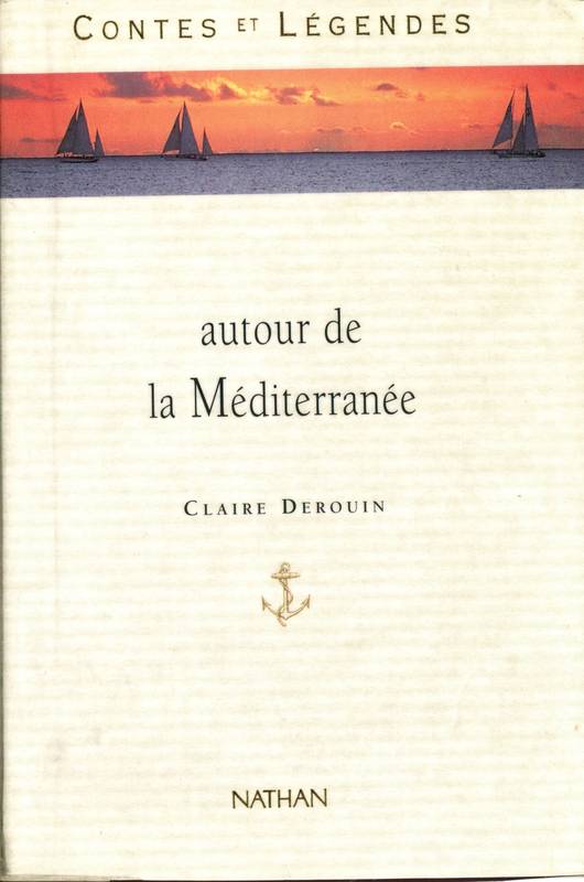 Contes et Légendes autour de la Méditérranée