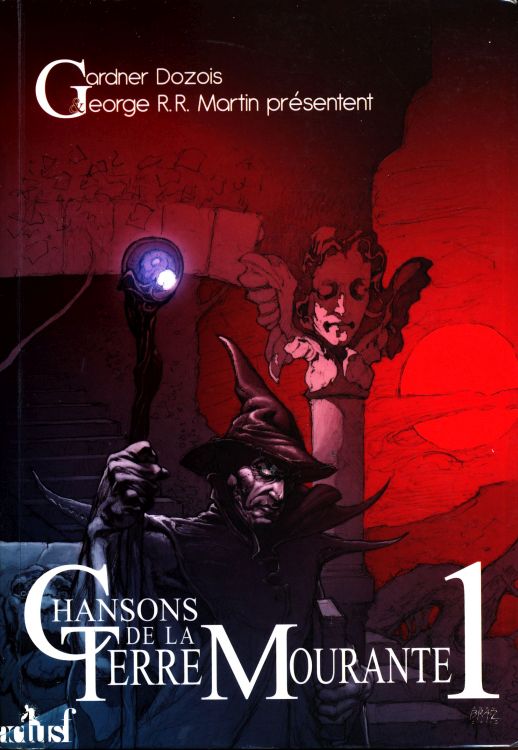 Chansons de la Terre mourante, tome 1