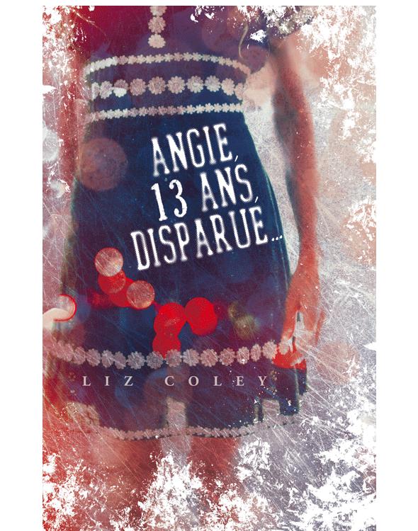 Angie, 13 ans, Disparue...