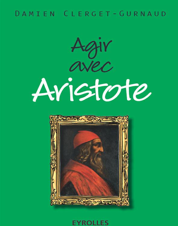 Agir avec Aristote