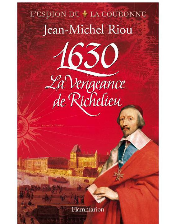 1630 La Vengeance De Richelieu - L'Espio