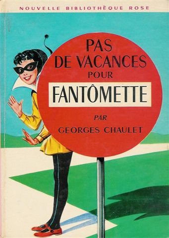 Pas de vacances pour Fantômette