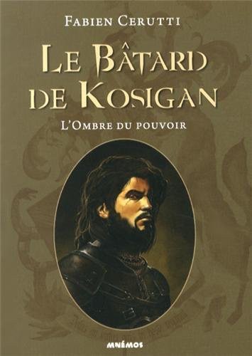 Le Bâtard de Kosigan : L'ombre du pouvoir