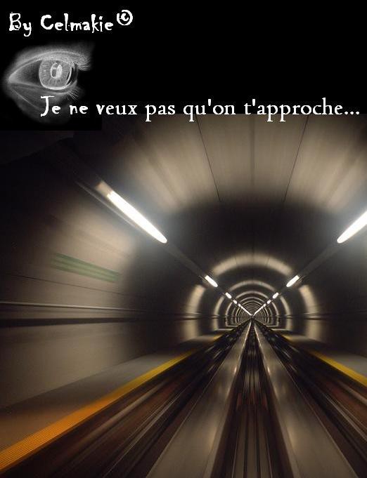 Je ne veux pas qu'on t'approche