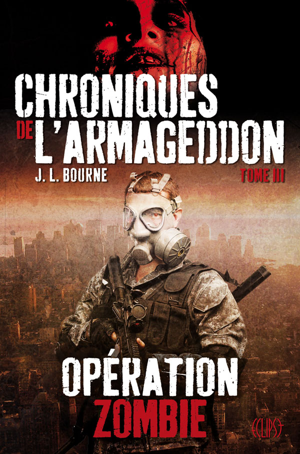 [Chroniques de l'Armageddon-03] Operation zombie