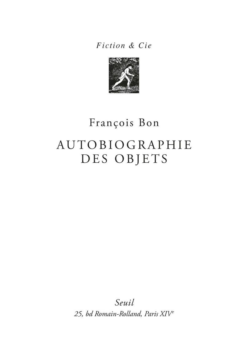 Autobiographie des objets (Fiction & Cie) 