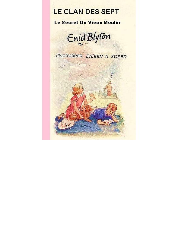 Le Clan des Sept - Le secret du vieux moulin