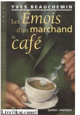 Les émois d'un marchand de café