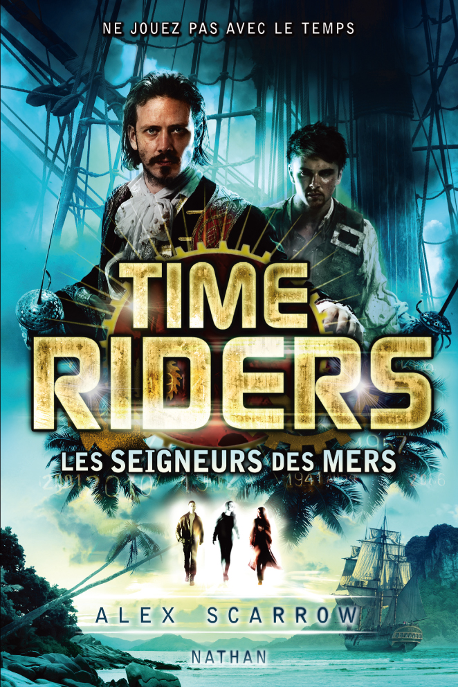 Time Riders - Tome 7 - Les seigneurs des mers