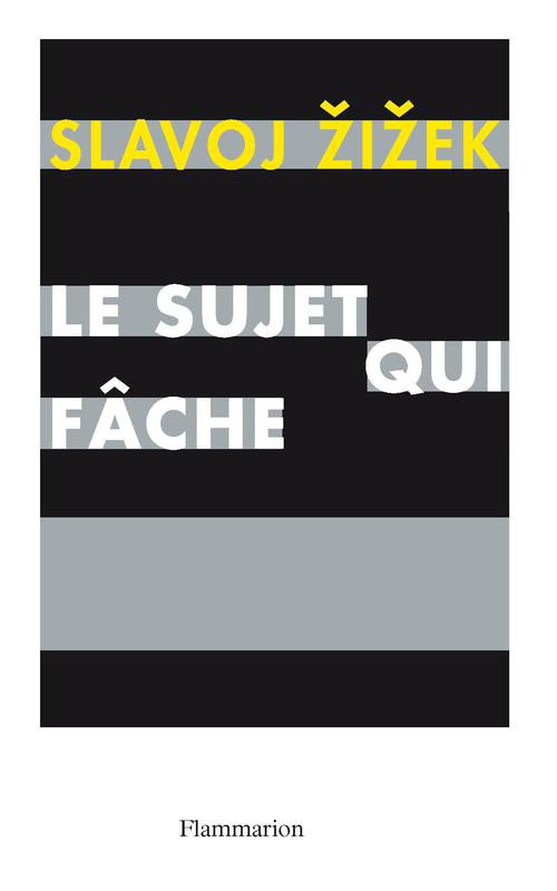 Le sujet qui fâche - Le centre absent de l'ontologie politique