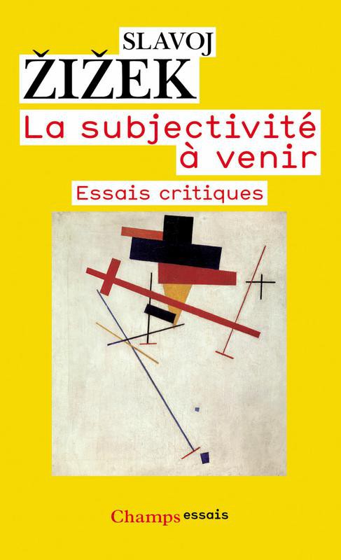 La subjectivité à venir - Essais critiques