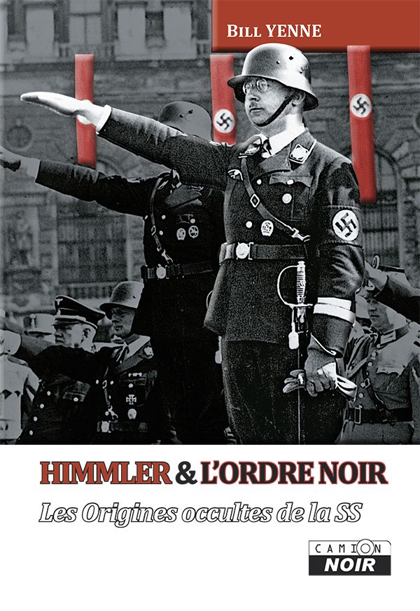 Himmler et l'Ordre Noir - Les origines occultes de la SS