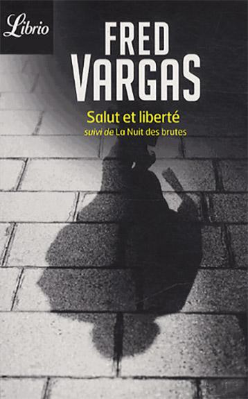 Salut et liberté suivi de La nuit des brutes
