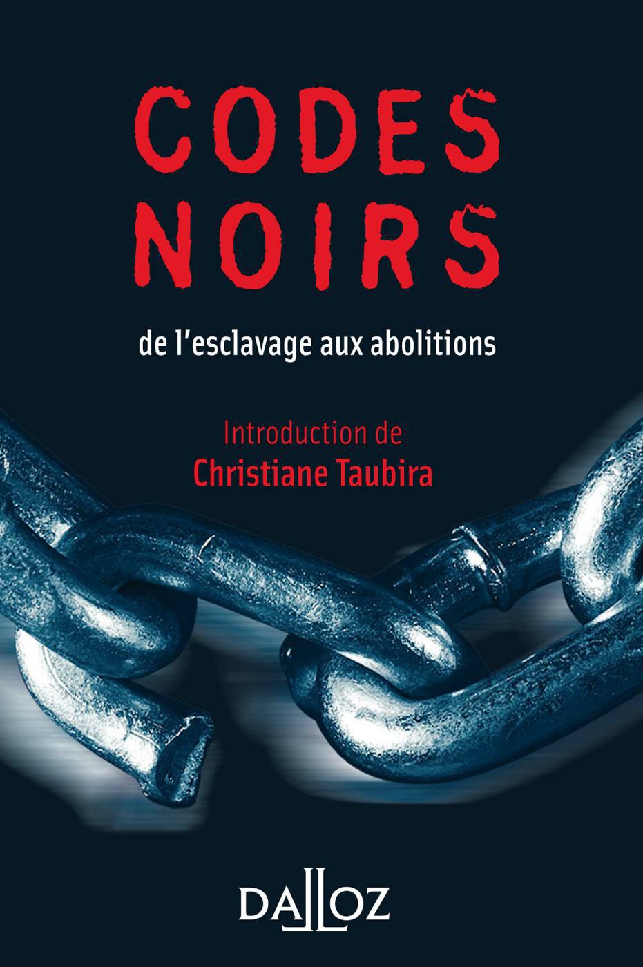 Codes noirs. de l'esclavage aux abolitions