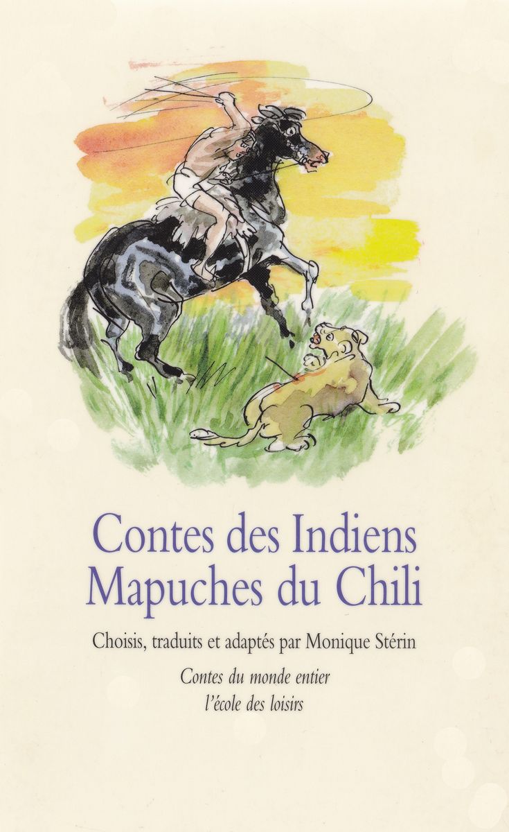Contes des Indiens Mapuches du Chili